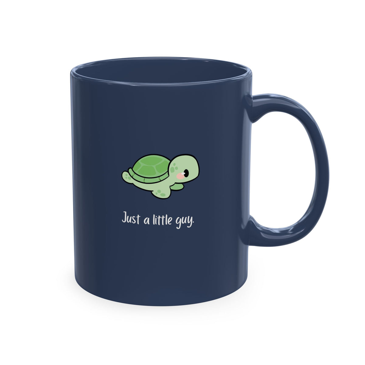 Cute Turtle Ceramic Mug — "Just a little guy" Coffee Cup