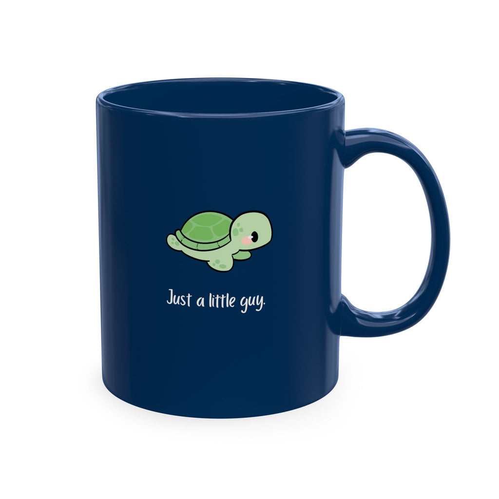 Cute Turtle Ceramic Mug — "Just a little guy" Coffee Cup