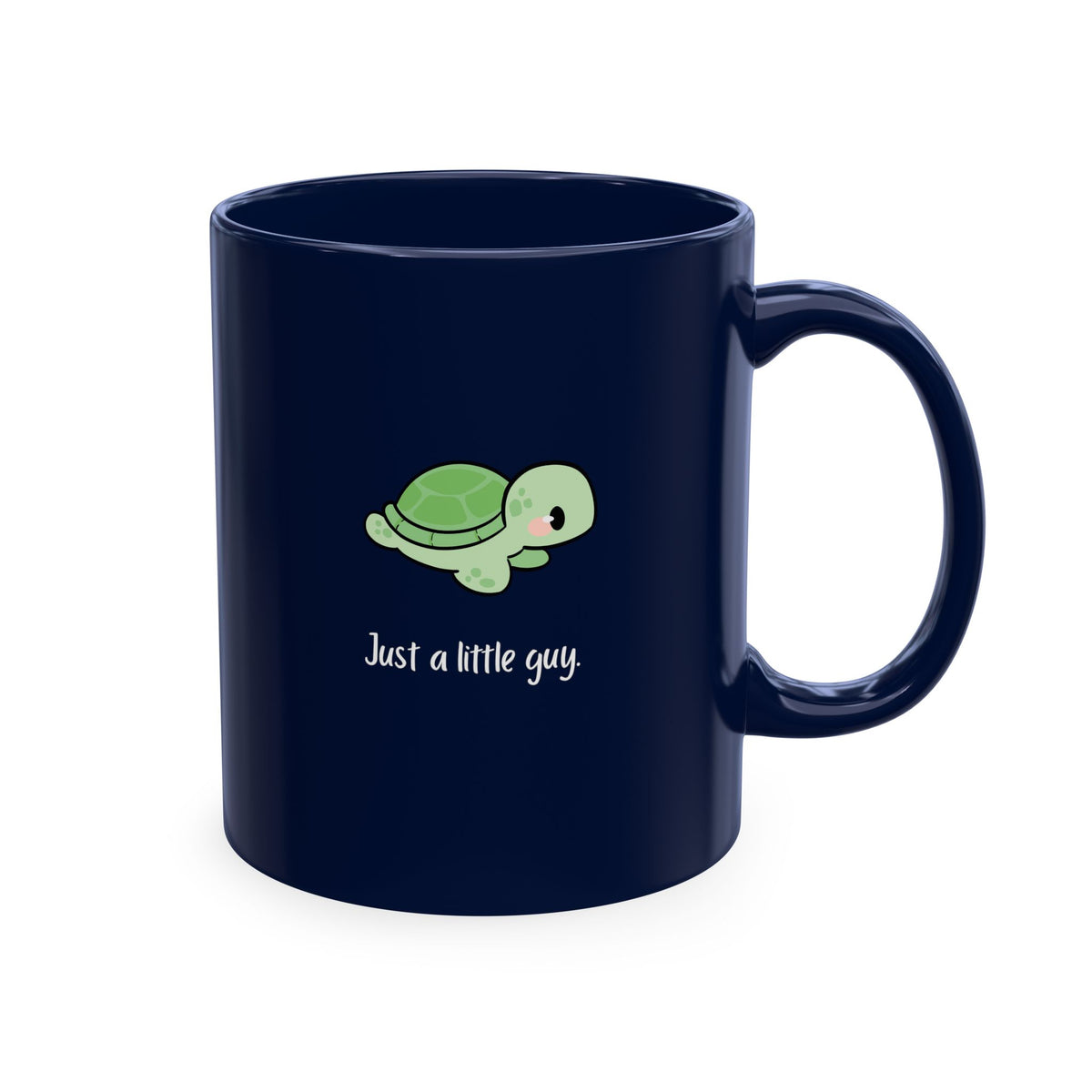 Cute Turtle Ceramic Mug — "Just a little guy" Coffee Cup