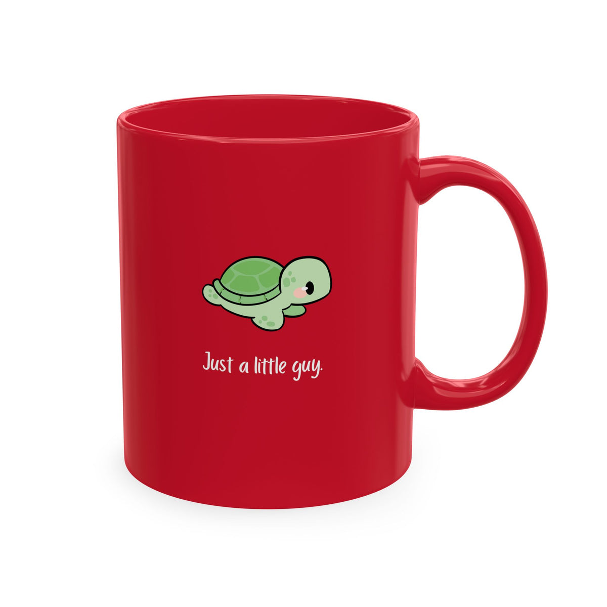 Cute Turtle Ceramic Mug — "Just a little guy" Coffee Cup