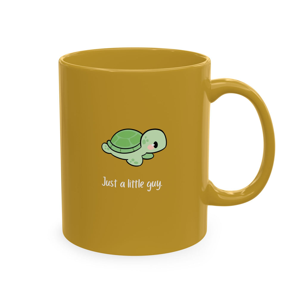 Cute Turtle Ceramic Mug — "Just a little guy" Coffee Cup