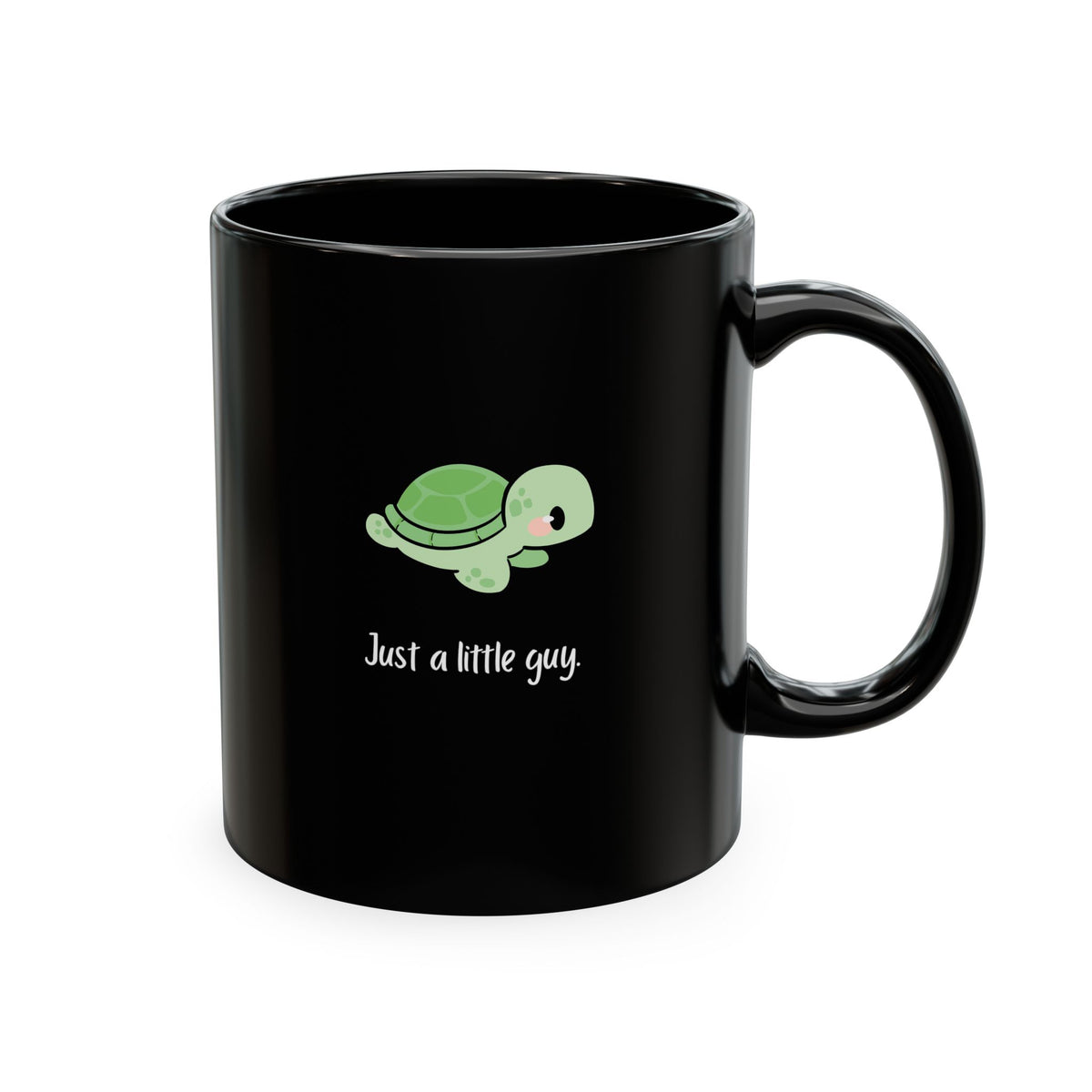 Cute Turtle Ceramic Mug — "Just a little guy" Coffee Cup