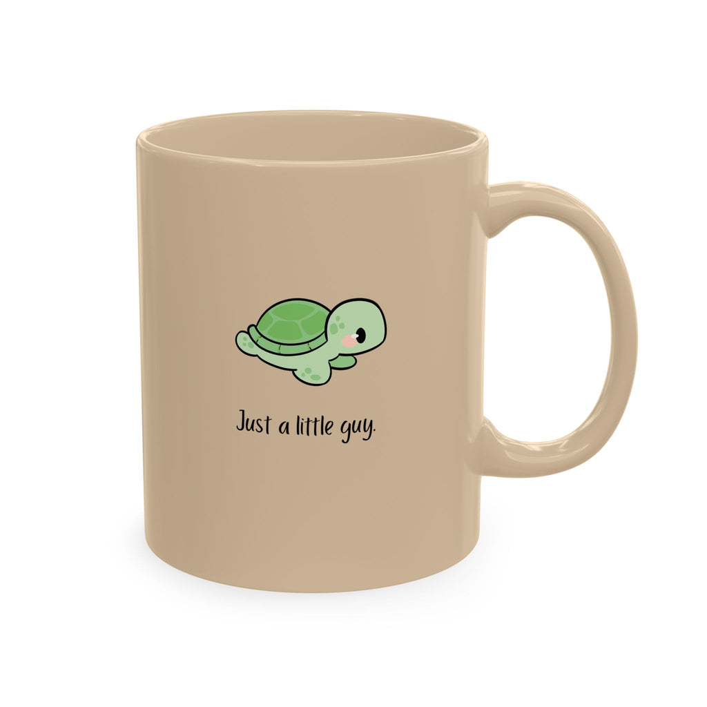 Cute Turtle Ceramic Mug — "Just a little guy" Coffee Cup